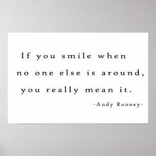 If you smile when no one else is around you really poster