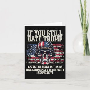 If You Still Hate Trump After This Biden Show Card