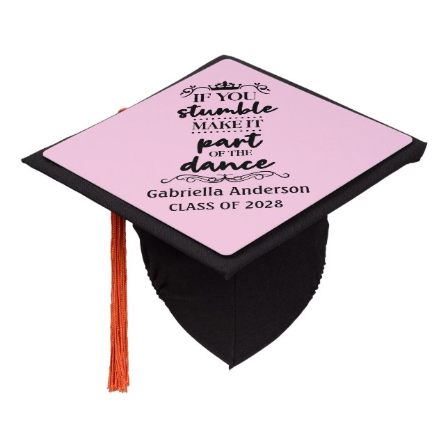 If You Stumble Make It Part of the Dance Graduation Cap Topper (Angled)