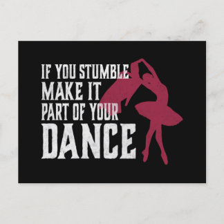 If You Stumble Make It Part Of Your Dance Postcard
