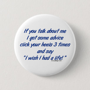 If You Talk About Me Button