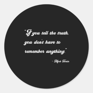 If You Tell The Truth Insrational Quotes Shirts  Classic Round Sticker
