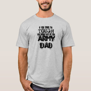 If you think I'm , TOUGH, you should meet my so... T-Shirt