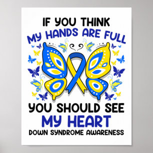 If You Think My Hands Are Full - Down Syndrome Awa Poster