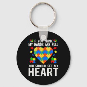 If You Think My Hands Are Full You Should See My H Keychain
