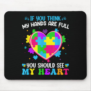 If You Think My Hands Are Full You Should See My H Mouse Pad
