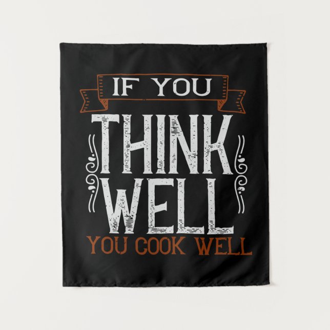 If You Think Well You Cook Well2 Tapestry (Front)