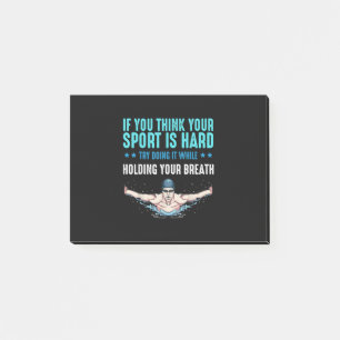 If You Think Your Sport Is Hard Funny Swimming Post-it Notes