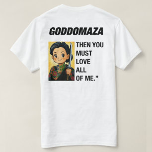 IF YOU TRULY LOVE ME COLORED T-Shirt