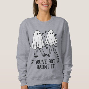 If You’ve Got It, Haunt It – Cozy Ghost Couple Sweatshirt
