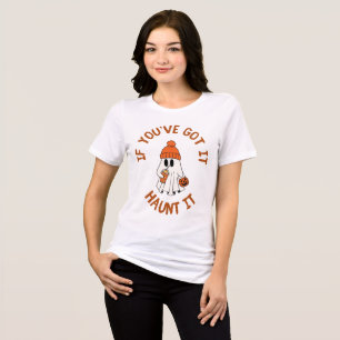 If You’ve Got It, Haunt It – Cozy Halloween Ghost Tri-Blend Shirt