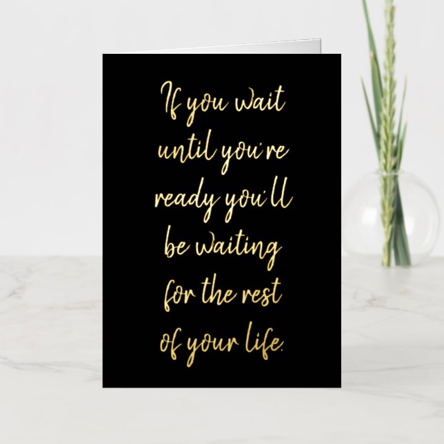 If you wait until you’re ready foil holiday card (Front)