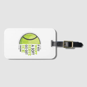 If You Want A Soft Serve Go Get Ice Cream Funny Te Luggage Tag