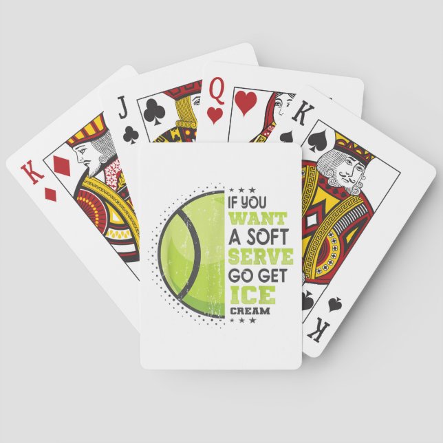 If You Want A Soft Serve Go Get Ice Cream Funny Te Playing Cards (Back)