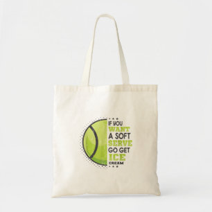 If You Want A Soft Serve Go Get Ice Cream Funny Te Tote Bag
