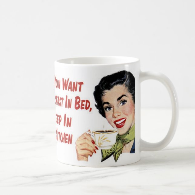 If You Want Breakfast in Bed Coffee Mug (Right)