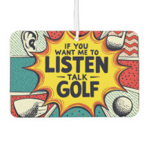 If You Want Me To Listen Talk Golf Gift