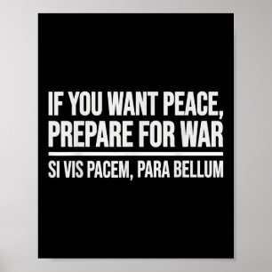 If You Want Peace Prepare For War Si Vis Pacem Par Poster