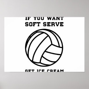 If You Want Soft Server Get Ice Cream Poster
