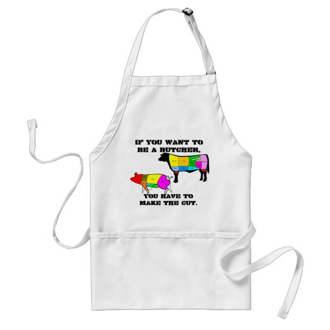 If You Want to be a Butcher Standard Apron (Front)