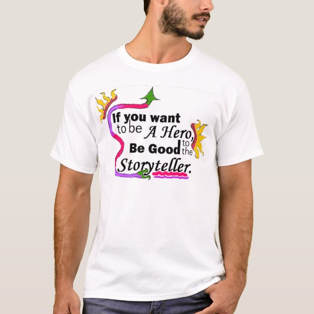 If you want to be A Hero shirt (Front)