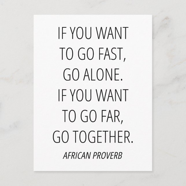 If you want to go far, go together  postcard (Front)