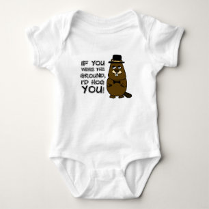 If you were the ground, I'd hog you! Baby Bodysuit