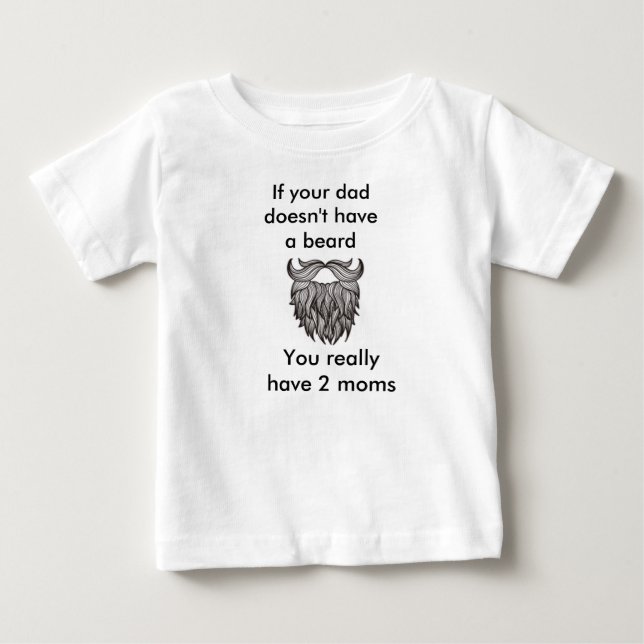 If your dad doesn't have a beard shirt (Front)