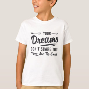 If Your Dreams Don't Scare You CEO Business Boss T-Shirt
