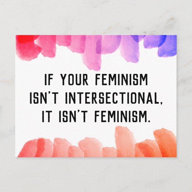 If your feminism isn't intersectional... postcard (Front)