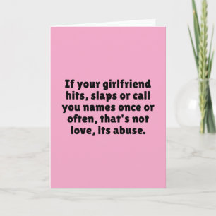 If Your Girlfriend Hits, Slaps Or Call You ... Card