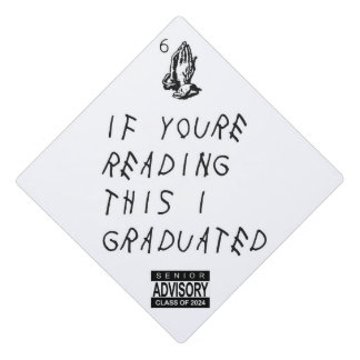 If Your Reading This I Graduated Graduation Cap Topper