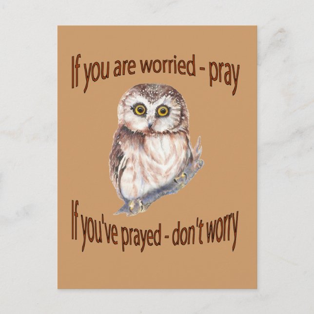 If Your Worried Pray, If you've Prayed Don't Worry Postcard (Front)