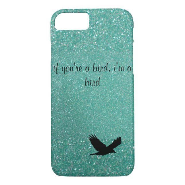 If You're A Bird I'm A Bird iPhone case (Back)