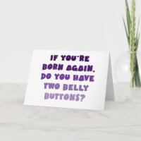 If you're born again..