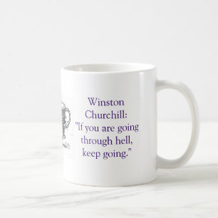 "If you're going thru hell" cup