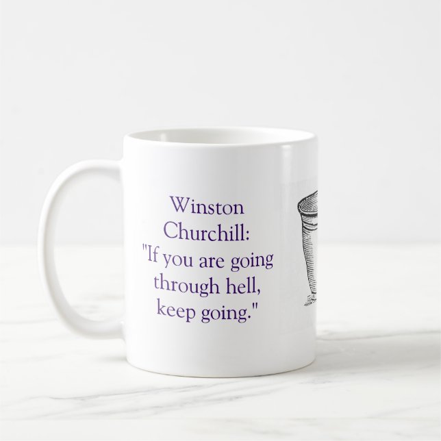 "If you're going thru hell" don't Stop! Coffee Mug (Left)