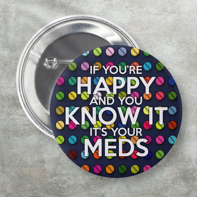 IF YOU'RE HAPPY AND YOU KNOW IT 2 INCH ROUND BUTTON (IF YOU'RE HAPPY AND YOU KNOW IT BUTTON)
