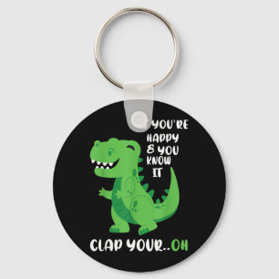 If Youre Happy and You Know It Clap Your Hands Oh Keychain