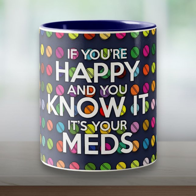 IF YOU'RE HAPPY AND YOU KNOW IT Fun Quote Two-Tone Coffee Mug (IF YOU'RE HAPPY AND YOU KNOW IT Fun Quote Two-Tone Coffee Mug)