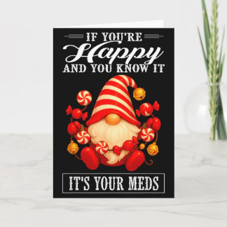 If Youre Happy And You Know It Its Your Meds  Card