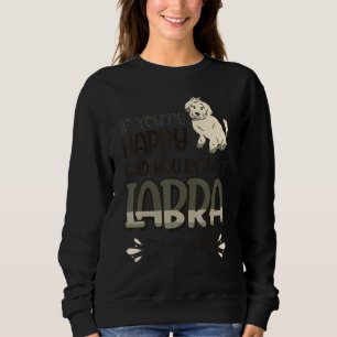 If You're Happy And You Know It Labradoodle Dog 2 Sweatshirt