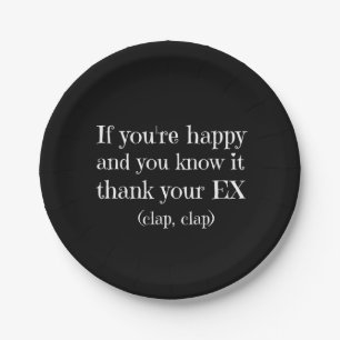 If You're Happy Funny Quote Paper Plate