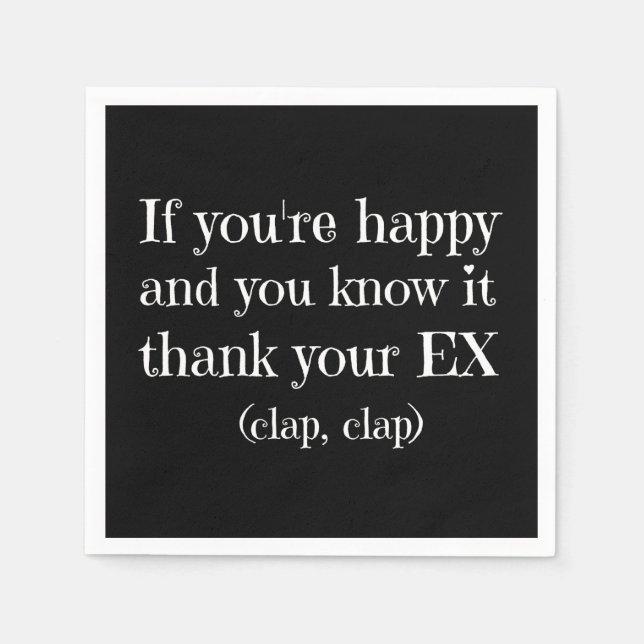 If You're Happy Funny Quotes Napkin (Front)