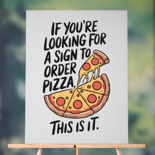 If You're Looking For A Sign To Order Pizza