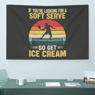 If You're Looking For A Soft Serve Pickleball Banner
