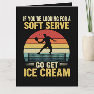 If You're Looking For A Soft Serve Pickleball Thank You Card