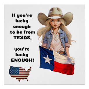 If you're lucky enough be from Texas Glossy Poster