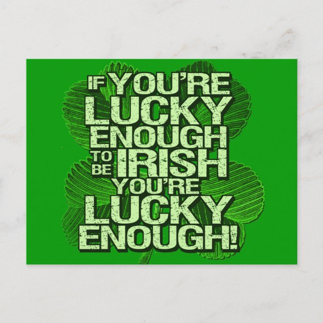 If You're Lucky Enough To Be Irish Postcard (Front)