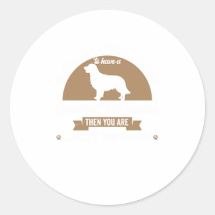 If Youre Lucky Enough To Have A Dog Golden Classic Round Sticker